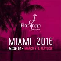 Marco V - Flamingo Miami 2016 (2016) MP3