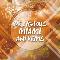 VA - Deligious Miami Anthems (2016) MP3