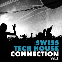 VA - Swiss Tech House Connection, Vol. 2 (2016) MP3