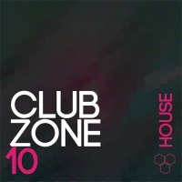 VA - Club Zone - House, Vol. 10 (2016) MP3