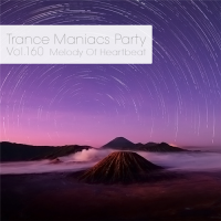 VA - Trance Maniacs Party: Melody Of Heartbeat #160 (2016) MP3