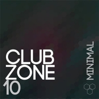 VA - Club Zone - Minimal, Vol. 10 (2016) MP3