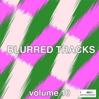 VA - Blurred Tracks, Vol. 10 (2016) MP3