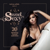 VA - Sweet and Sexy: 20 Amazing Lounge Anthems Vol.2 (2016) MP3