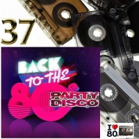 VA - Back To 80's Party Disco Vol.37 (2016) MP3