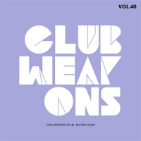 VA - Club Weapons Vol.40 (Electro House) (2016) MP3