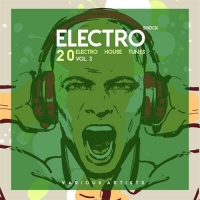 VA - Electro Shock, Vol. 3 (20 Electro House Tunes) (2016) MP3