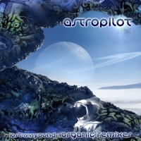 AstroPilot - Lost and Found: The Organic Remixes (2015) MP3