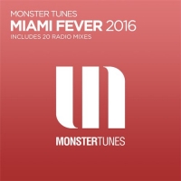 VA - Monster Tunes: Miami Fever 2016 (2016) MP3