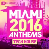 VA - Miami 2016 Anthems: Tech House (2016) MP3