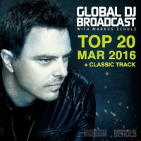 Markus Schulz - Global DJ Broadcast Top 20 March 2016 (2016) MP3