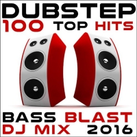 VA - Dubstep 100 Top Hits Bass Blast DJ Mix 2016 (2016) MP3