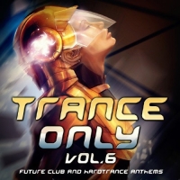 VA - Trance Only, Vol. 6 (2016) MP3
