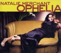 Natalie Merchant - Ophelia (1998) MP3