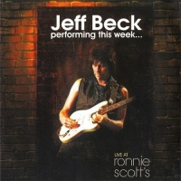 Jeff Beck - Perfoming This Week... Live At Ronnie Scott's (2008) MP3