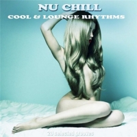 VA - Nu Chill (Cool & Lounge Rhythms) (2016) MP3