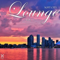 VA - Soft City Lounge, Vol. 1 (2016) MP3