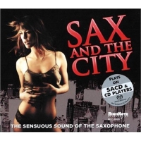 VA - Sax and the City. The Sensuous Sound of the Saxophone (2008) MP3