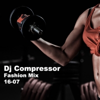 Dj Compressor - Fashion Mix 16-07 (2016) mp3
