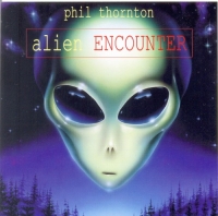 Phil Thornton - Alien Encounter (1996) MP3