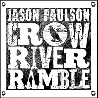 Jason Paulson - Crow River Ramble (2016) MP3