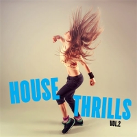 VA - House Thrills Vol. 2 (2016) MP3