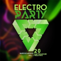 VA - Electro Party Vol. 1 (20 Electro House Mega Hits) (2016) MP3