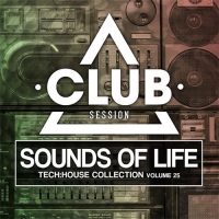 VA - Sounds Of Life - Tech:House Collection Vol. 25 (2016) MP3