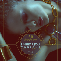 VA - I Need You Tonight, Vol. 2 (50 Deep-House Babies) (2016) MP3