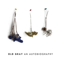 Old Gray - An Autobiography (2013) MP3