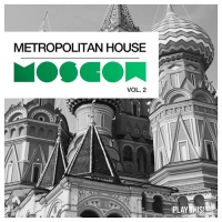 VA - Metropolitan House: Moscow Vol. 2 (2016) MP3