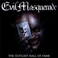 Evil Masquerade - The Outcast Hall Of Fame (2016) MP3