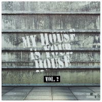 VA - My House Is Your House Vol. 2 (2016) MP3