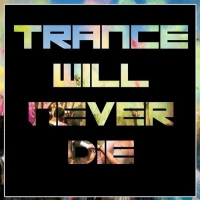 VA - Trance Will Never Die (2016) MP3