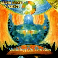 Oliver Shanti & Friends - Walking on the Sun (1990) MP3