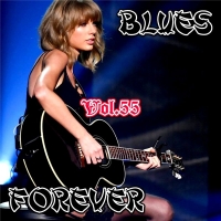 VA - Blues Forever, Vol.55 (2016) MP3