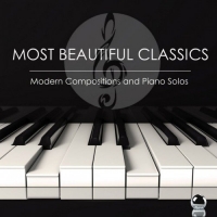 VA - Most Beautiful Classics: Modern Compositions and Piano Solos (2016) MP3