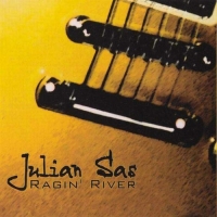 Julian Sas - Ragin' River (2001) MP3