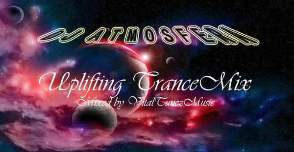 DJ Atmosfera - Trance Music (Uplifting Vocal Mix) and Uplifting Trance Session(Podcast Mix) (2016) MP3
