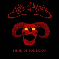 Edge Of Attack - Fiend Of Possession (2016) MP3
