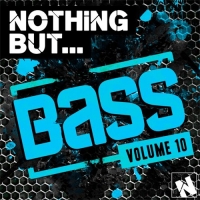 VA - Nothing But... Bass Vol. 10 (2016) MP3