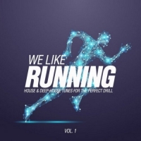 VA - We Like Running Vol 1 (House & Deep-House Tunes For The Perfect Drill) (2016) MP3