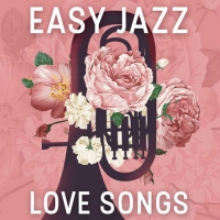 VA - Easy Jazz Love Songs (2016) MP3