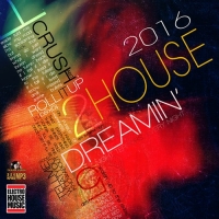 VA - Crush House Dreamin (2016) MP3