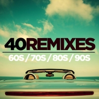 VA - 40 Best of 60s 70s 80s 90s Remixes (2016) MP3