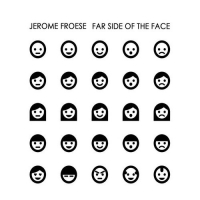 Jerome Froese - Far Side of the Face (2012) MP3
