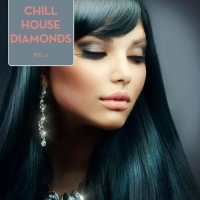 VA - Chill House Diamonds Vol 4 (2016) MP3