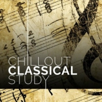 VA - Chillout Classical Study (2016) MP3