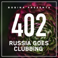 Bobina - Russia Goes Clubbing #402 [25.06] (2016) MP3