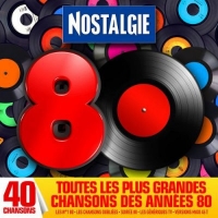 VA - Nostalgie 80. Tous les plus grandes chansons des annees 80 (2016) MP3